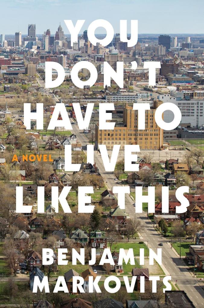 Produktbild: You Don't Have to Live Like This | Benjamin Markovits