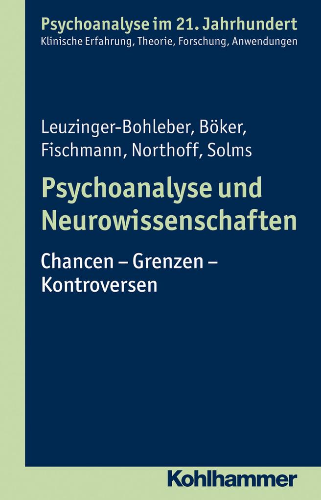 Produktbild: Psychoanalyse und Neurowissenschaften | Mark Solms, Georg Northoff, Tamara Fischmann, Heinz Böker, Marianne Leuzinger-Bohleber