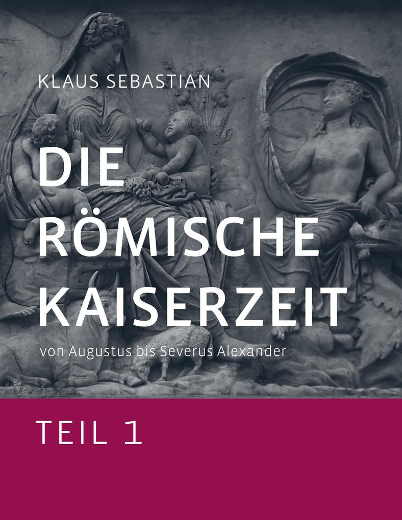 Produktbild: Die Römische Kaiserzeit - Teil 1 | Klaus Sebastian