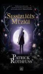 Produktbild: Sessizligin Müzigi | Patrick Rothfuss