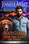 Bodyguard: Unter dem Schutz des Bären (Shifters Unbound)