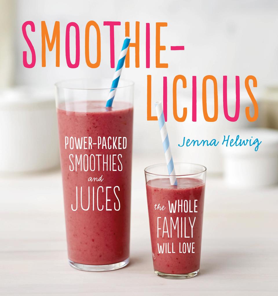 Produktbild: Smoothie-Licious | Jenna Helwig