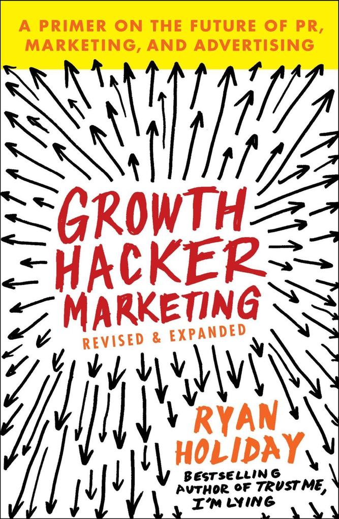 Produktbild: Growth Hacker Marketing | Ryan Holiday
