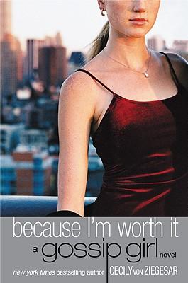 Produktbild: Because I'm Worth It | Cecily von Ziegesar
