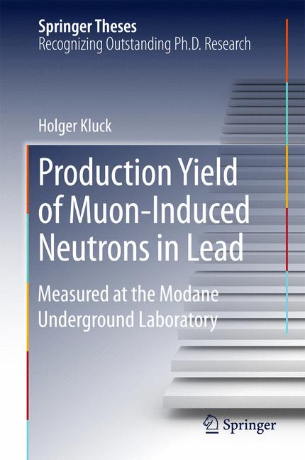 Weitere Ansicht: Production Yield of Muon-Induced Neutrons in Lead | Holger Kluck
