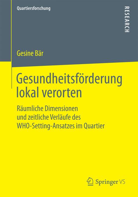 Weitere Ansicht: Gesundheitsförderung lokal verorten | Gesine Bär