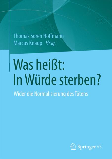 Weitere Ansicht: Was heißt: In Würde sterben?