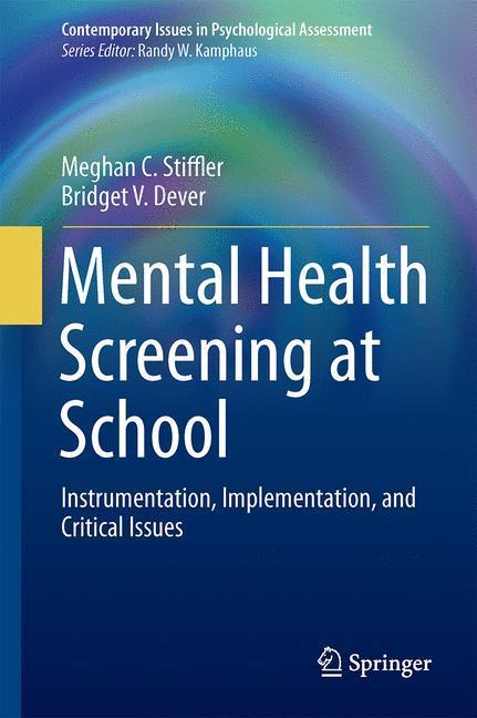 Weitere Ansicht: Mental Health Screening at School | Meghan C. Stiffler, Bridget V. Dever