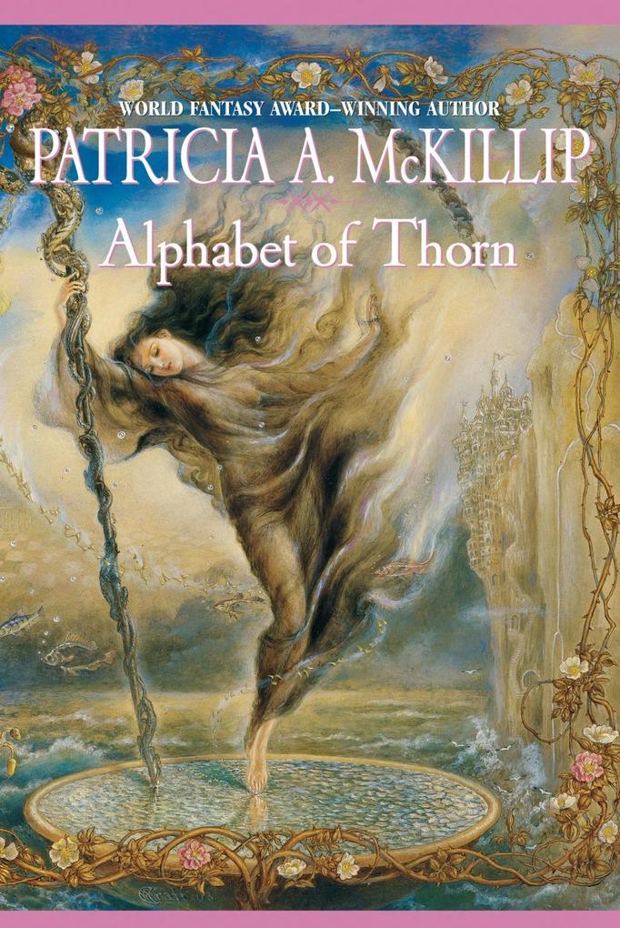 Produktbild: Alphabet Of Thorn | Patricia A. McKillip