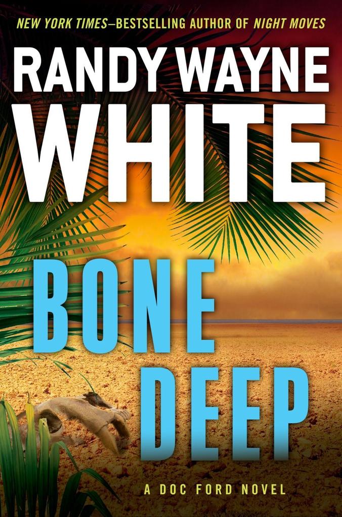 Produktbild: Bone Deep | Randy Wayne White