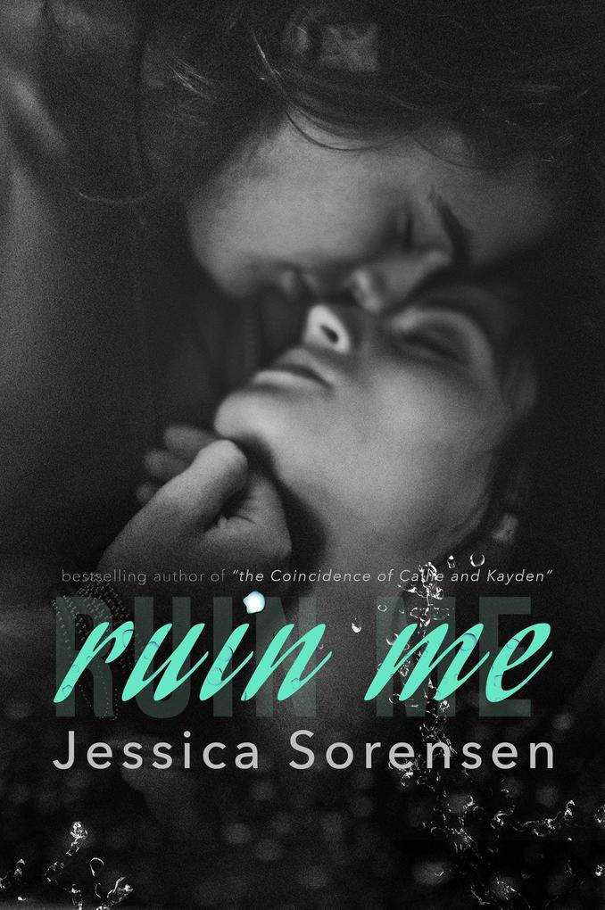 Produktbild: Ruin Me (Nova and Quinton, Book 5) | Jessica Sorensen