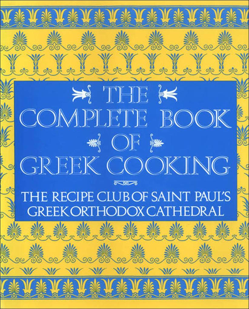 Produktbild: The Complete Book of Greek Cooking | Recipe Club Of St. Paul'S Church