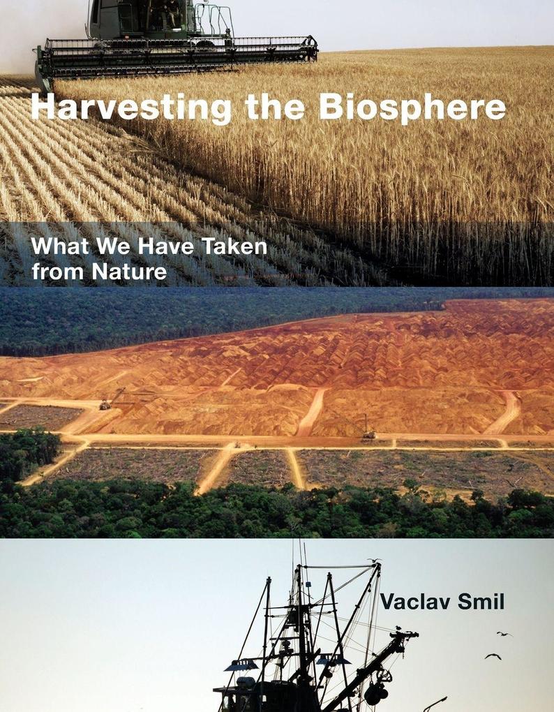 Produktbild: Harvesting the Biosphere | Vaclav Smil