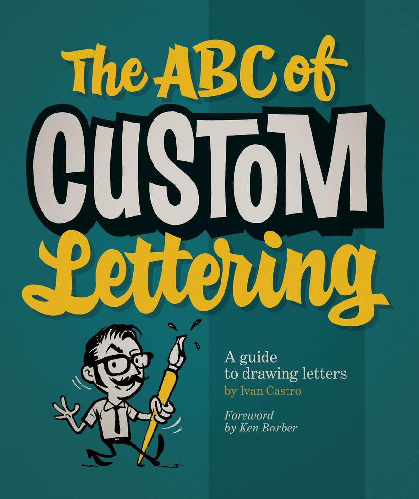 Produktbild: The ABC of Custom Lettering | Ivan Castro