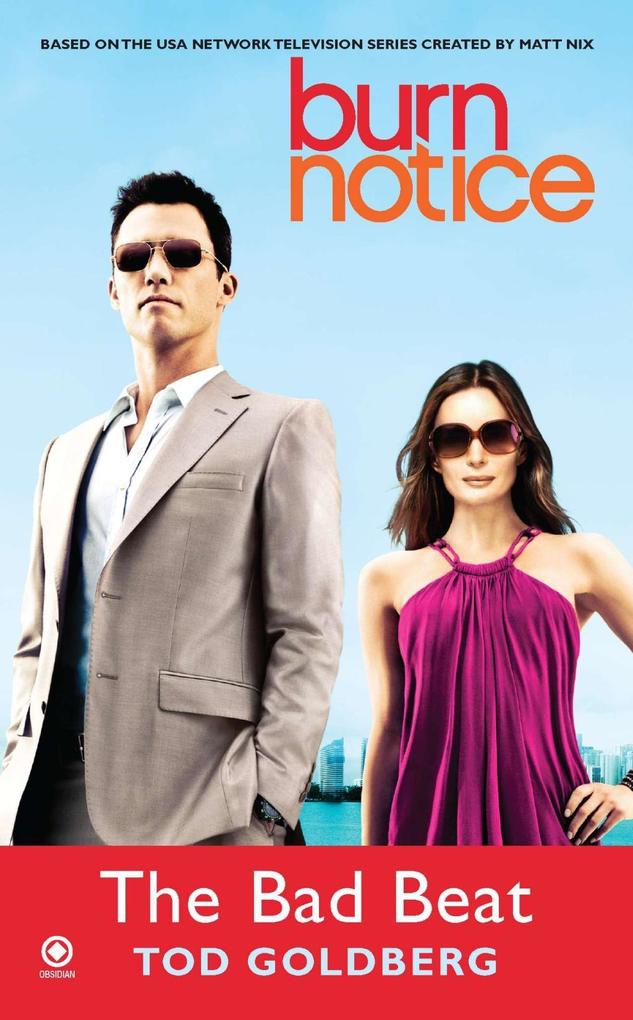 Produktbild: Burn Notice: The Bad Beat | Tod Goldberg
