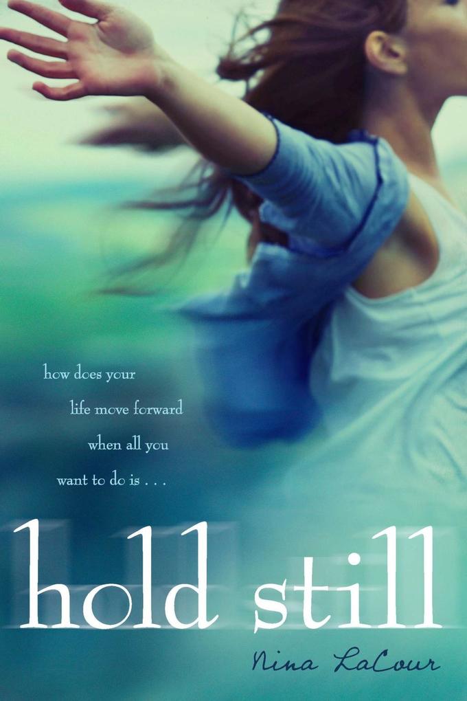 Produktbild: Hold Still | Nina Lacour
