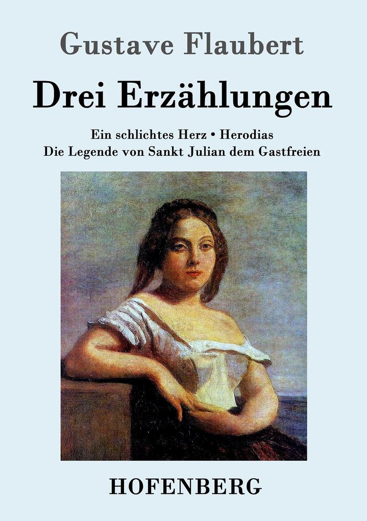Produktbild: Drei Erzählungen | Gustave Flaubert