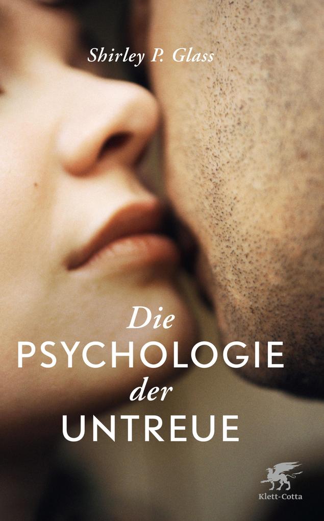 Produktbild: Die Psychologie der Untreue | Shirley Glass