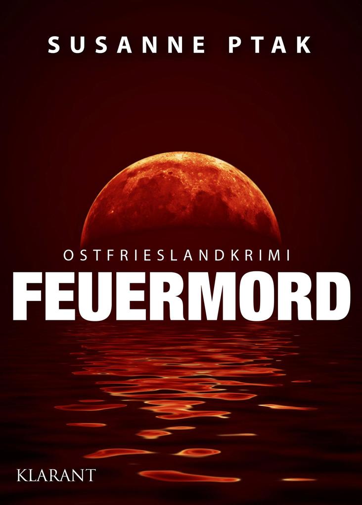 Produktbild: Feuermord. Ostfrieslandkrimi | Susanne Ptak