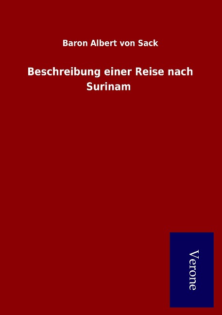 Produktbild: Beschreibung einer Reise nach Surinam | Baron Albert von Sack