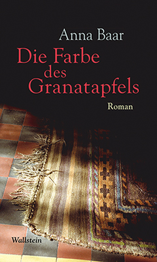 Produktbild: Die Farbe des Granatapfels | Anna Baar