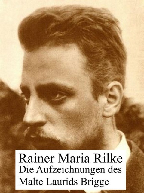 Produktbild: Die Aufzeichnungen des Malte Laurids Brigge | Rainer Maria Rilke