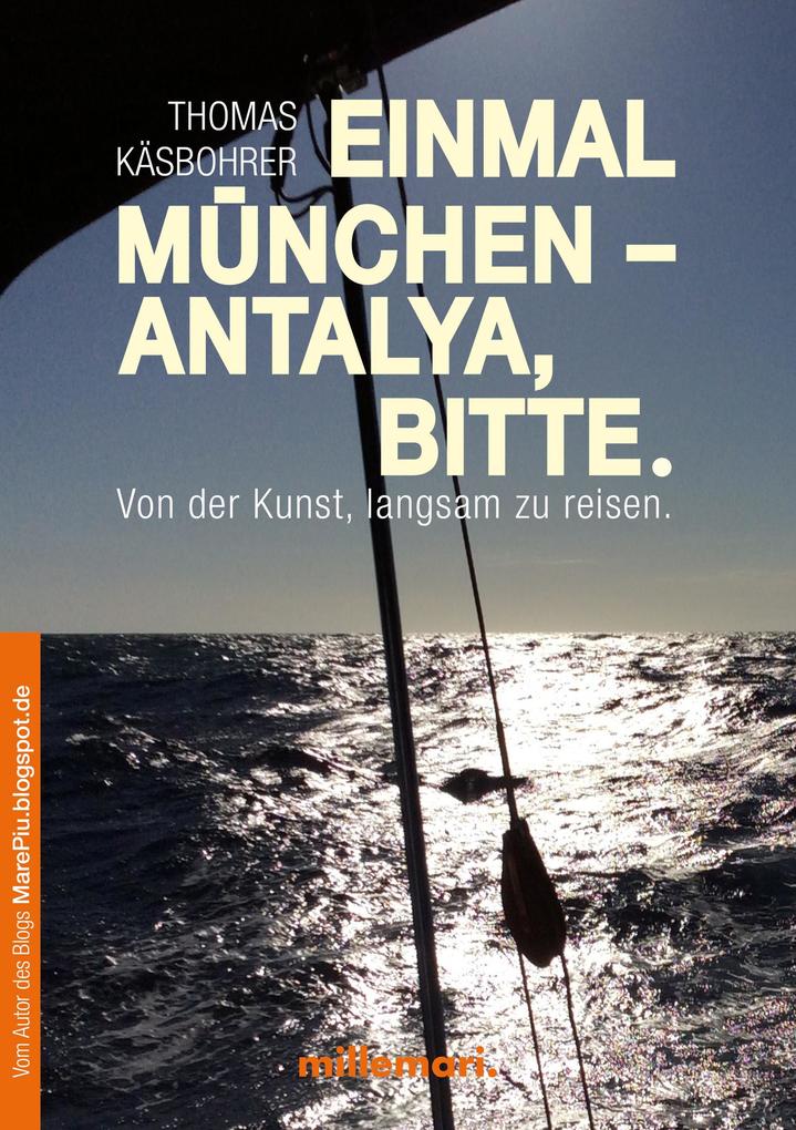 Produktbild: Einmal München - Antalya, bitte | Thomas Käsbohrer