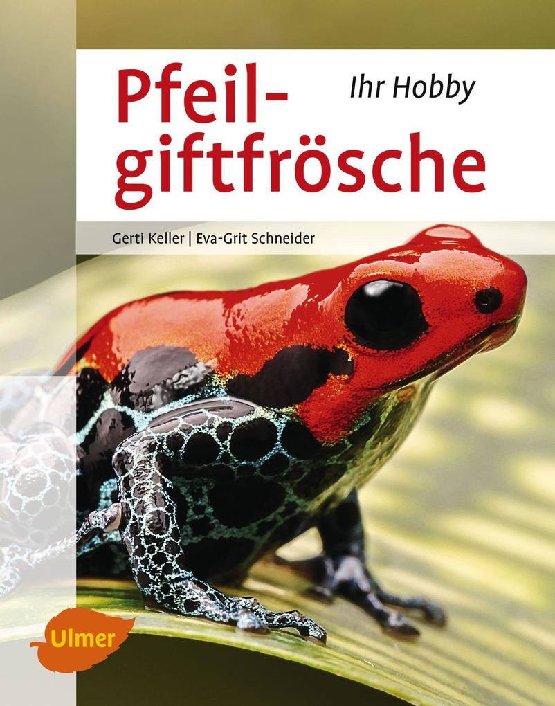 Produktbild: Pfeilgiftfrösche | Gerti Keller, Eva-Grit Schneider