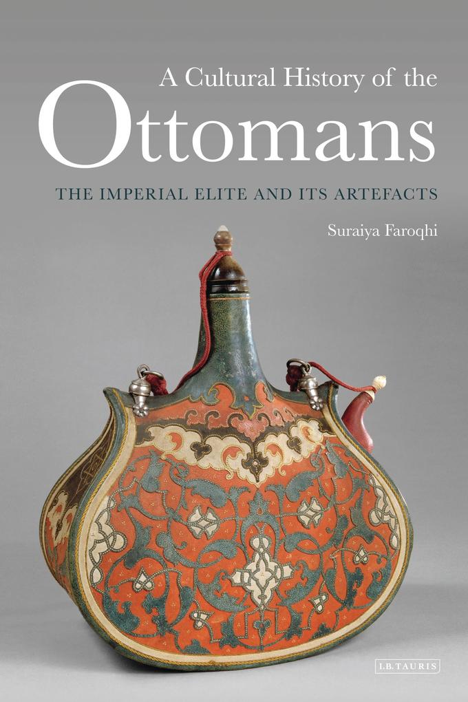 Produktbild: A Cultural History of the Ottomans | Suraiya Faroqhi