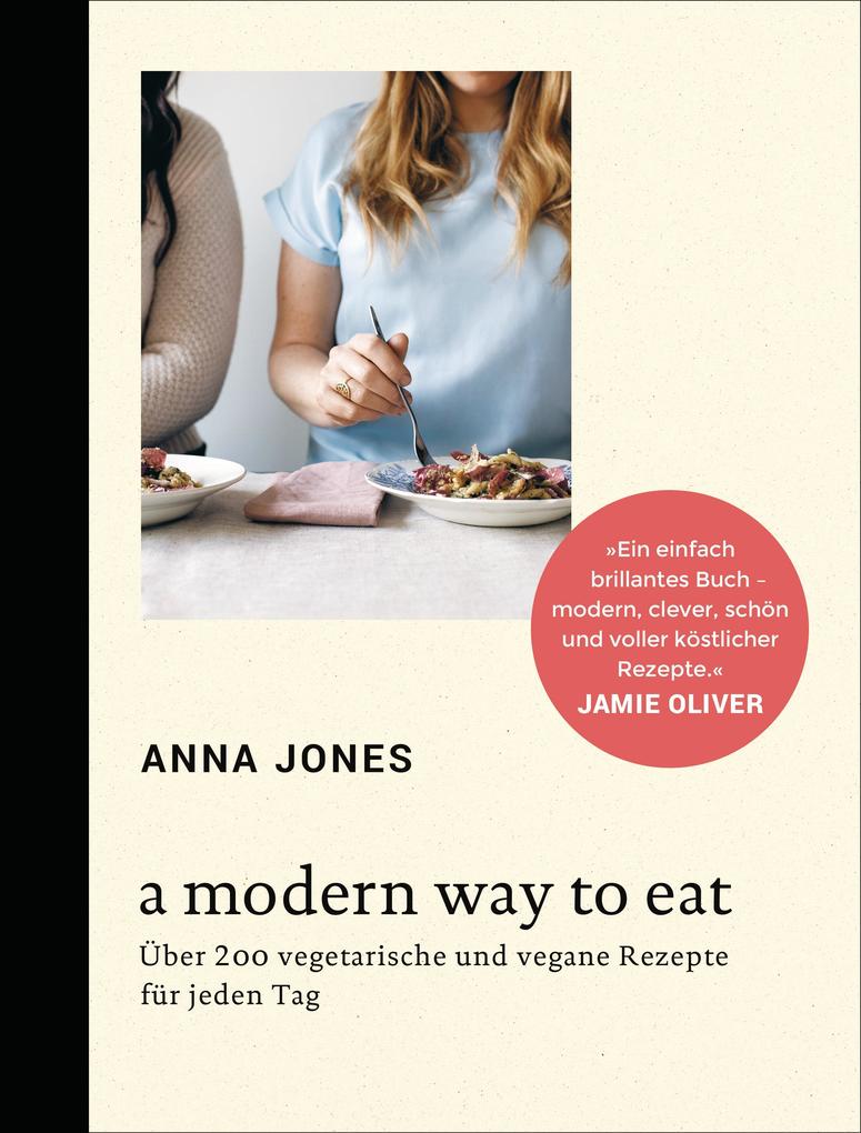 Produktbild: A Modern Way to Eat | Anna Jones