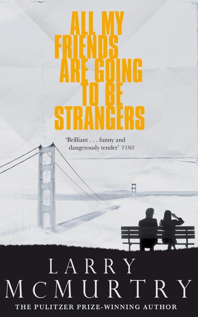 Produktbild: All My Friends Are Going to Be Strangers | Larry McMurtry