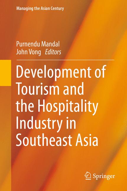 Weitere Ansicht: Development of Tourism and the Hospitality Industry in Southeast Asia