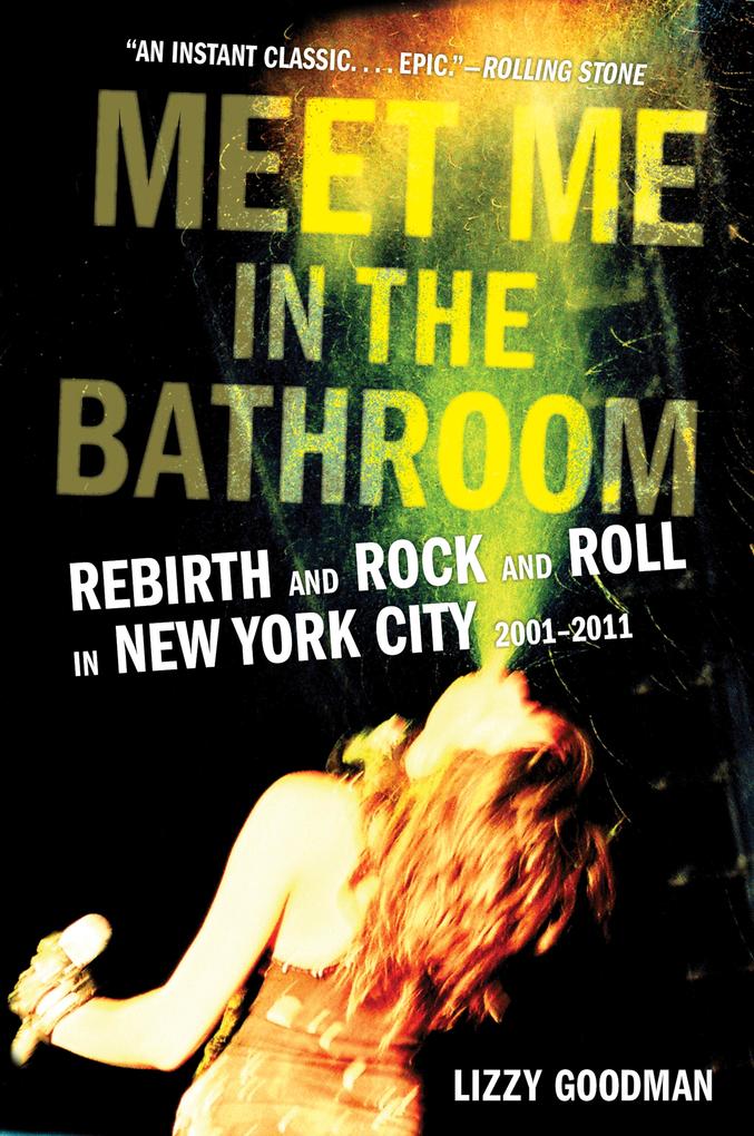 Produktbild: Meet Me in the Bathroom | Lizzy Goodman