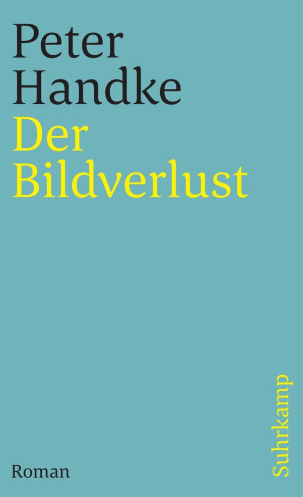 Produktbild: Der Bildverlust oder Durch die Sierra de Gredos | Peter Handke