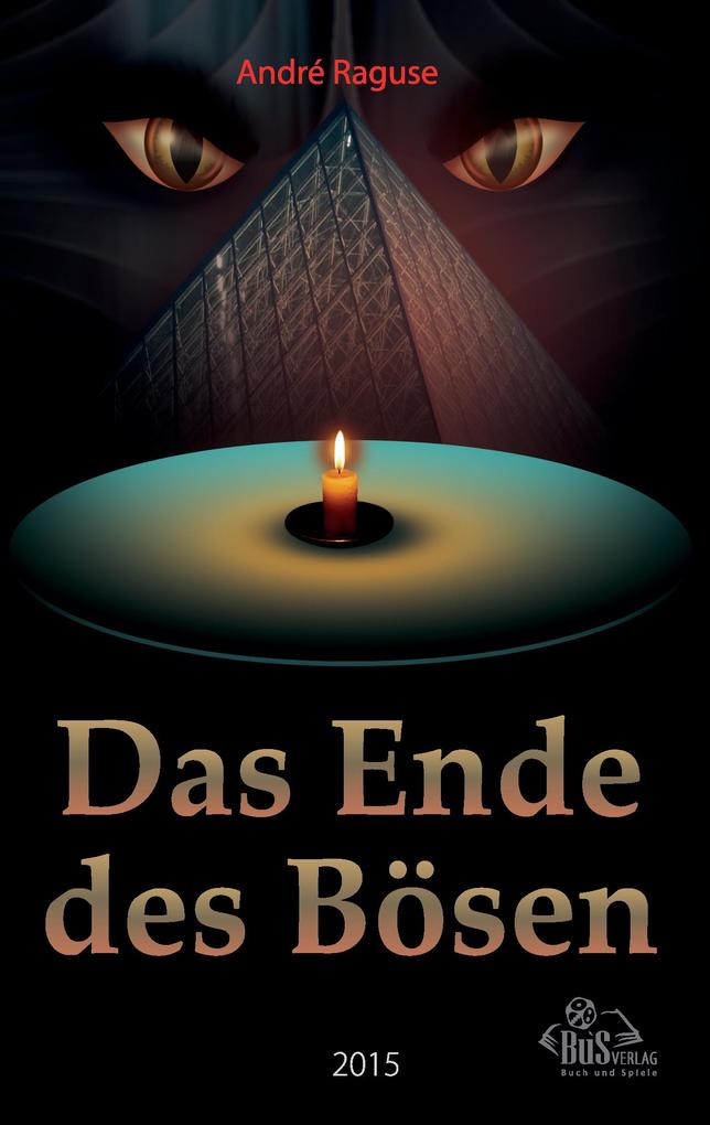 Produktbild: Das Ende des Bösen | André Raguse