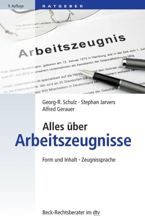 Produktbild: Alles über Arbeitszeugnisse | Georg-Rüdiger Schulz, Stephan Jarvers, Alfred Gerauer