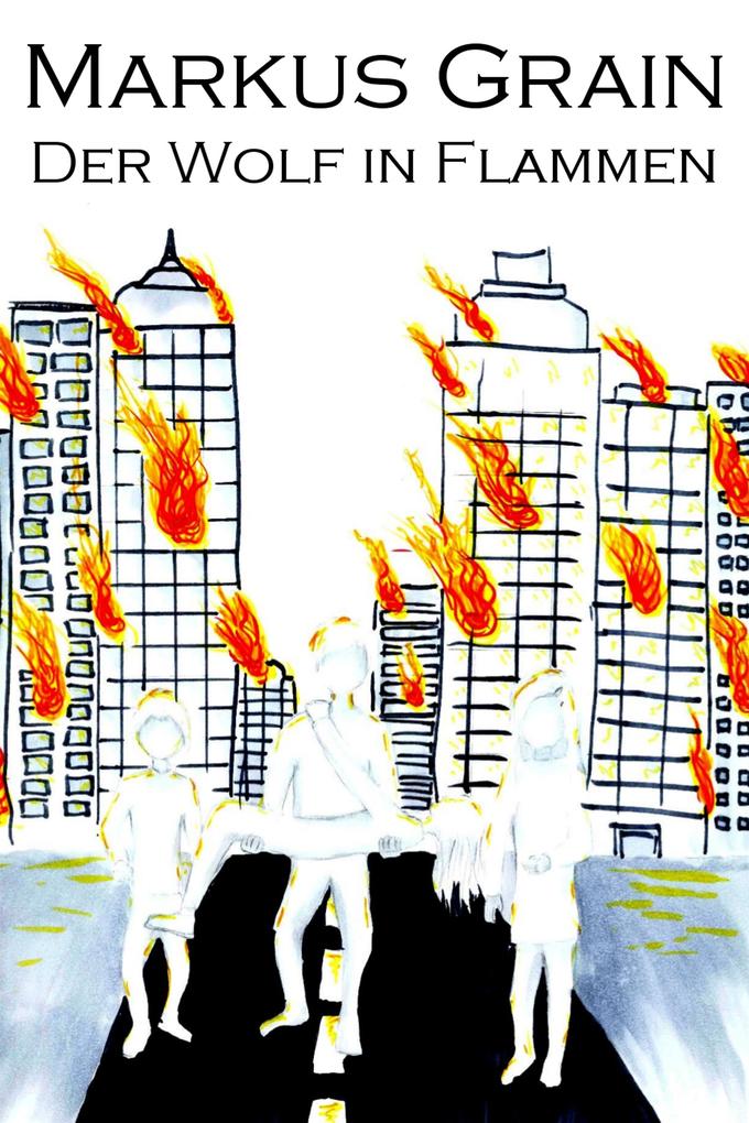 Produktbild: Der Wolf in Flammen | Markus Grain