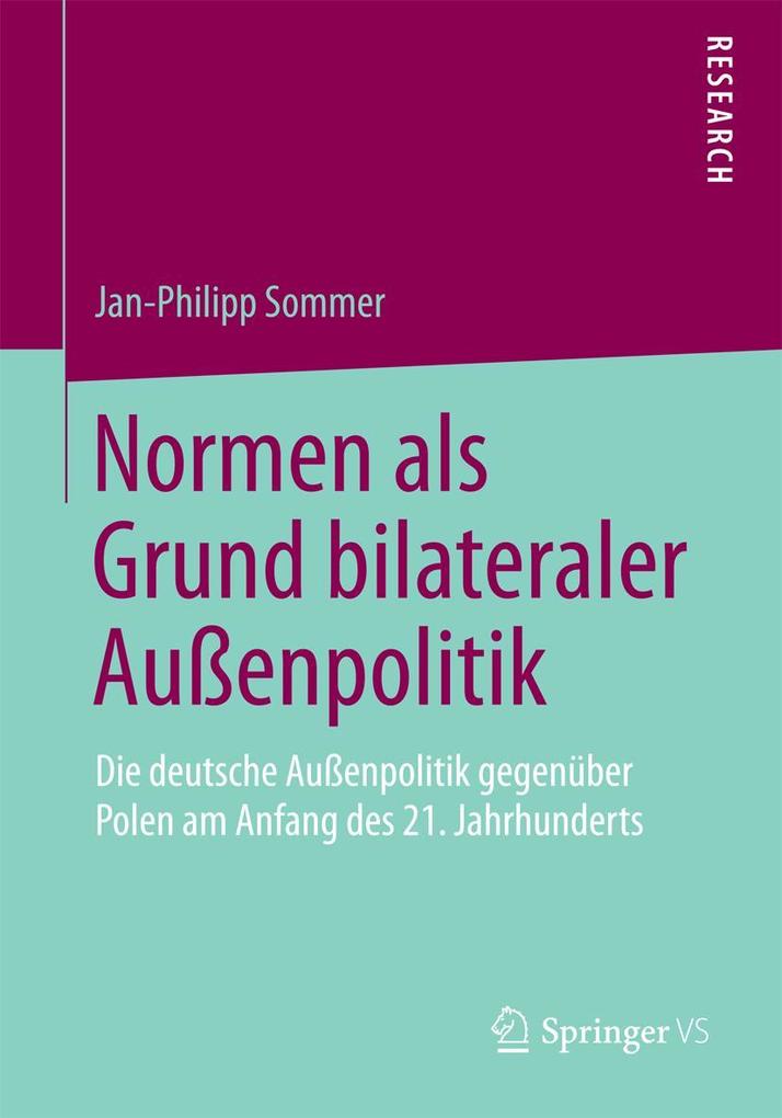 Produktbild: Normen als Grund bilateraler Außenpolitik | Jan-Philipp Sommer