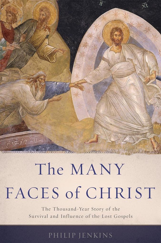 Produktbild: The Many Faces of Christ | Philip Jenkins