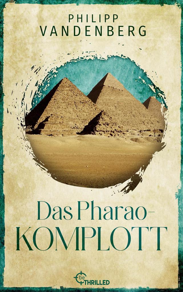 Produktbild: Das Pharao-Komplott | Philipp Vandenberg