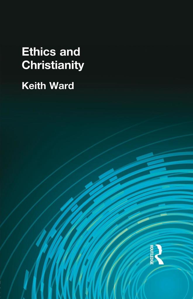 Produktbild: Ethics and Christianity | Keith Ward