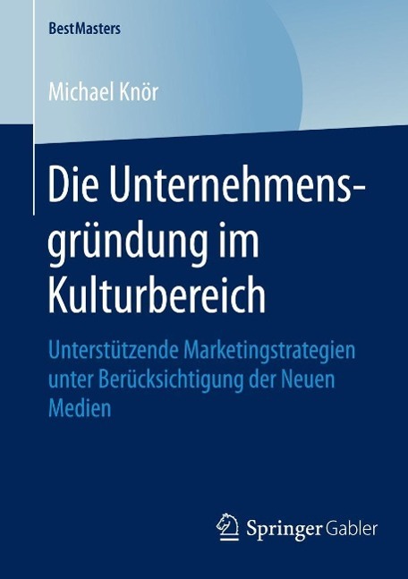 Produktbild: Die Unternehmensgründung im Kulturbereich | Michael Knör