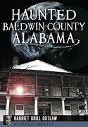 Haunted Baldwin County, Alabama