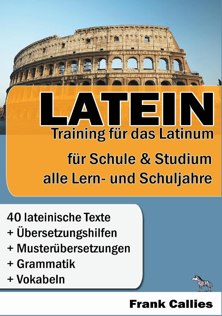 Produktbild: Latein - Training für das Latinum | Frank Callies