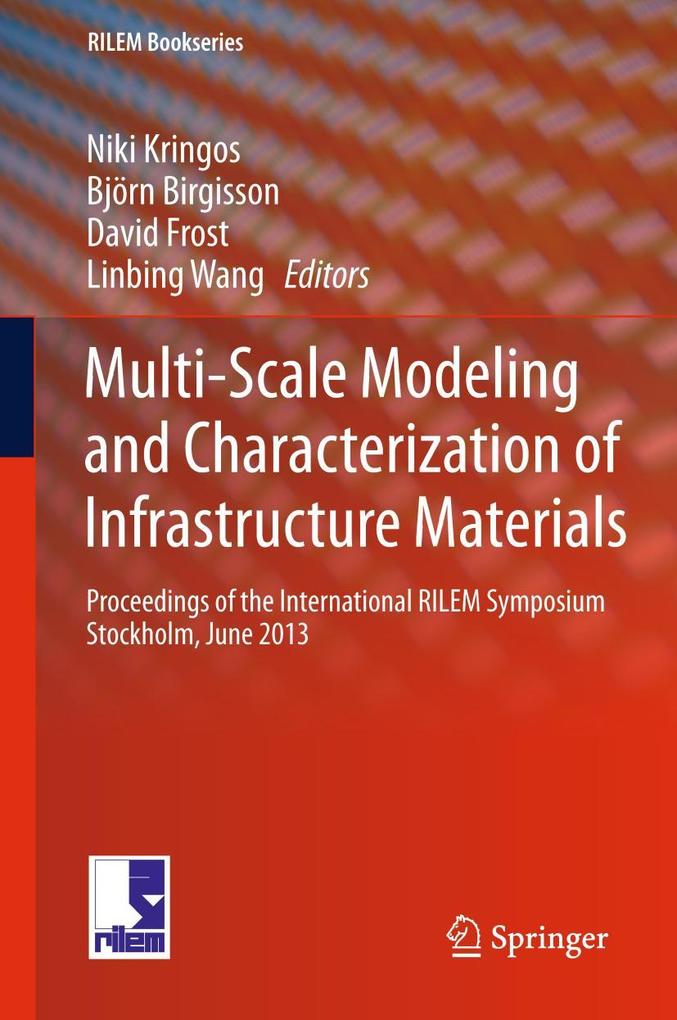 Produktbild: Multi-Scale Modeling and Characterization of Infrastructure Materials