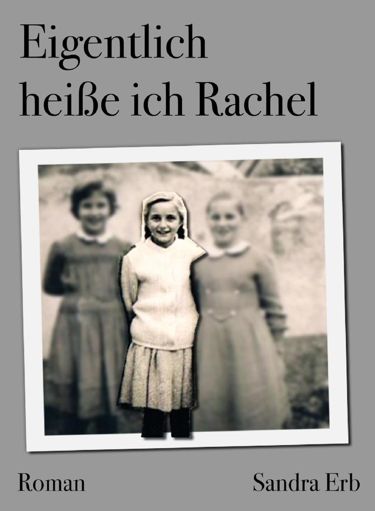 Produktbild: Eigentlich heiße ich Rachel | Sandra Erb