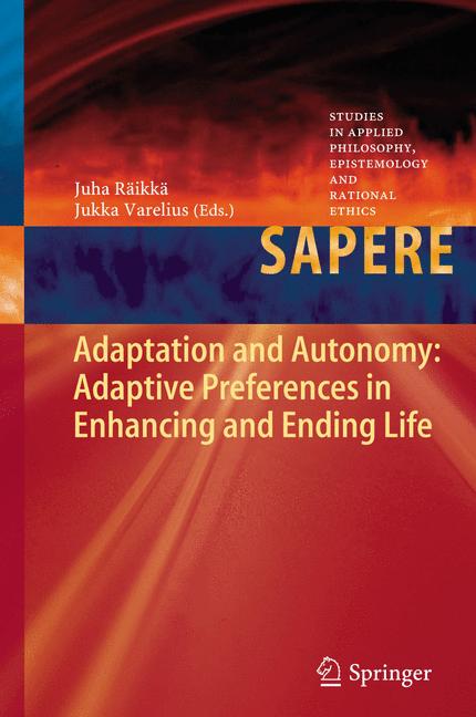 Weitere Ansicht: Adaptation and Autonomy: Adaptive Preferences in Enhancing and Ending Life