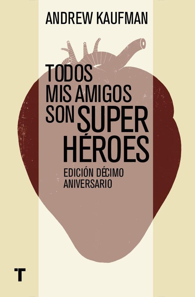 Weitere Ansicht: Todos mis amigos son superhéroes | Andrew Kaufman