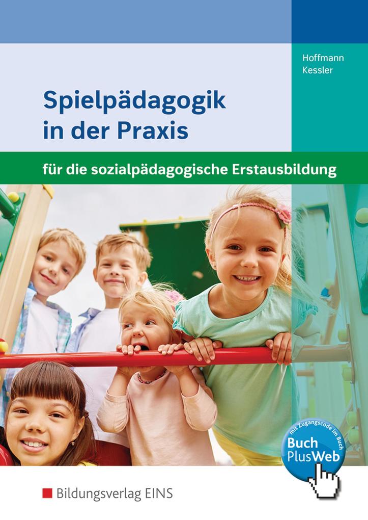 Produktbild: Spielpädagogik in der Praxis. Schulbuch | Susanne Hoffmann, Annette Kessler