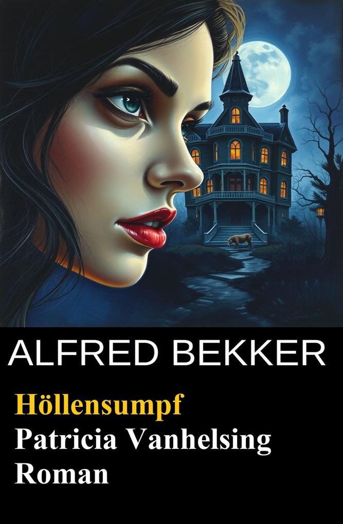 Produktbild: Höllensumpf (Patricia Vanhelsing) | Alfred Bekker